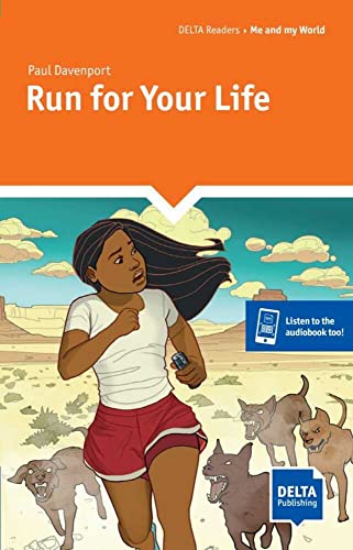 Run for Your Life: Reader with audios and digital extras (DELTA Reader: Me and my world)