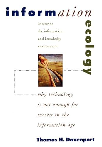 Information Ecology: Mastering the Information and Knowledge Environment