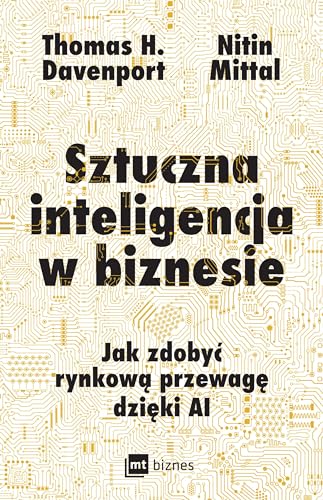 Sztuczna inteligencja w biznesie: Jak zdobyć rynkową przewagę dzięki AI