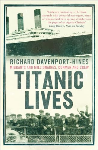 Titanic Lives: Migrants and Millionaires, Conmen and Crew