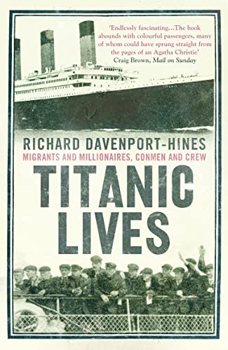 Titanic Lives: Migrants and Millionaires, Conmen and Crew von HarperPress