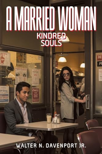 A Married Woman: Kindred Souls A Married Woman: Kindred Souls von Strategic Book Publishing