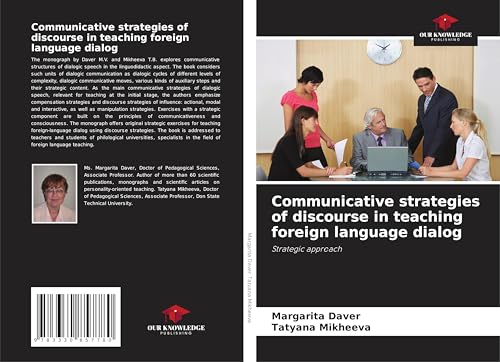 Communicative strategies of discourse in teaching foreign language dialog: Strategic approach von Our Knowledge Publishing