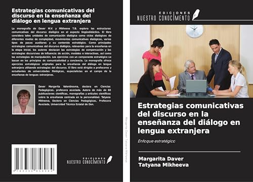 Estrategias comunicativas del discurso en la enseñanza del diálogo en lengua extranjera: Enfoque estratégico von Ediciones Nuestro Conocimiento