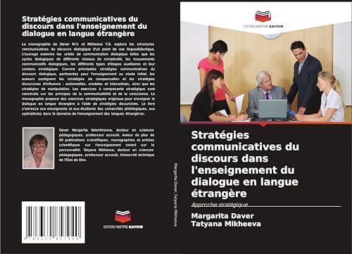 Stratégies communicatives du discours dans l'enseignement du dialogue en langue étrangère: Approche stratégique von Editions Notre Savoir