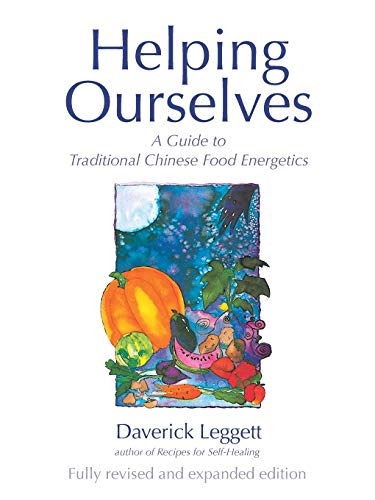 Helping Ourselves: A Guide to Traditional Chinese Food Energetics von Meridian Press
