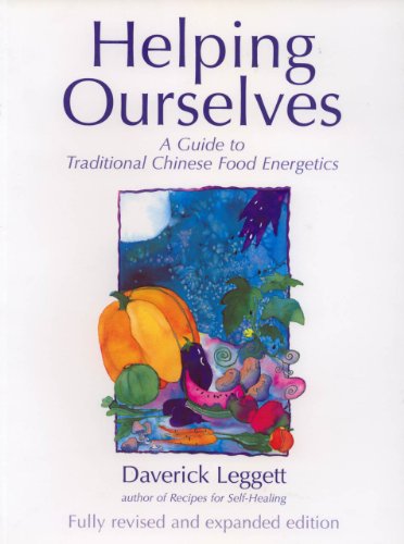 Helping Ourselves: A Guide to Traditional Chinese Food Energetics von Meridian Press