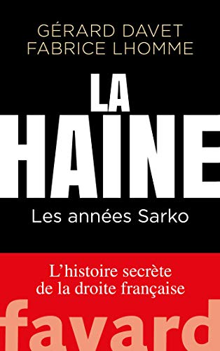 La Haine: Les années Sarko von FAYARD