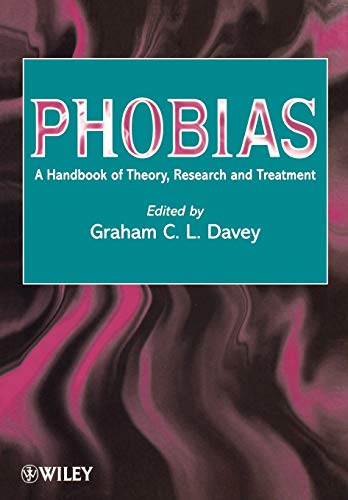 Phobias: A Handbook of Theory, Research and Treatment