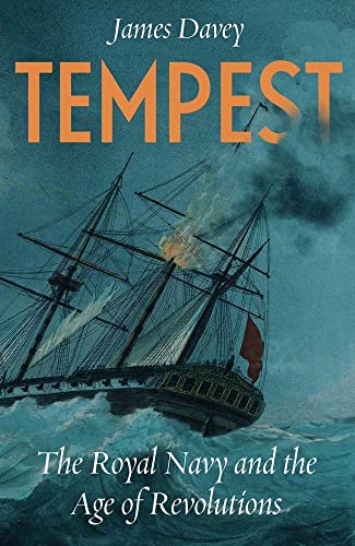Tempest - The Royal Navy and the Age of Revolutions von Yale University Press