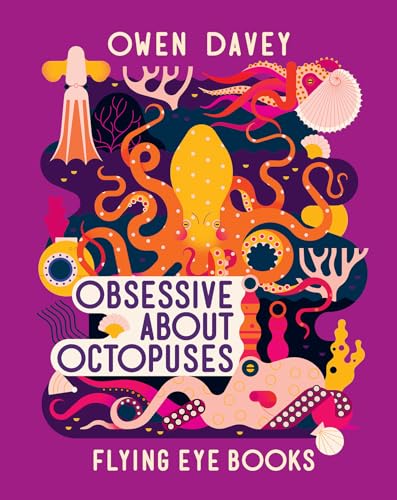Obsessive About Octopuses (About Animals, Band 6)
