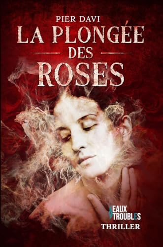 La plongée des Roses von Editions Eaux Troubles