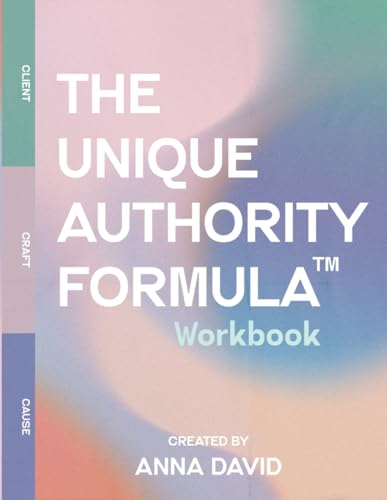 The Unique Authoriity Formula Workbook von Legacy Launch Pad Publishing