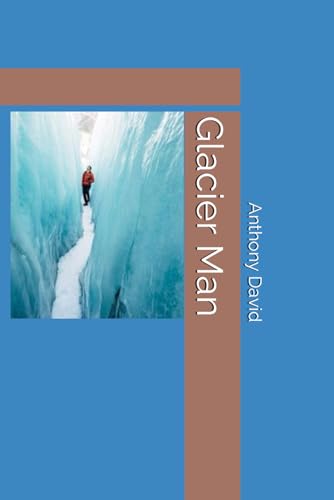 Glacier Man von Independently published
