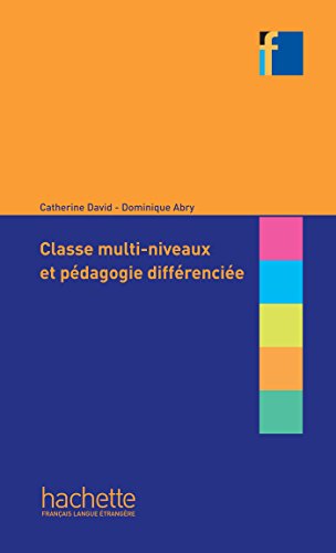 Collection F: Classe multi-niveaux et pedagogie differenciee von HACHETTE FLE