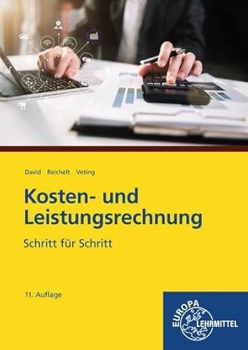 Kosten- und Leistungsrechnung: Schritt für Schritt von Europa-Lehrmittel