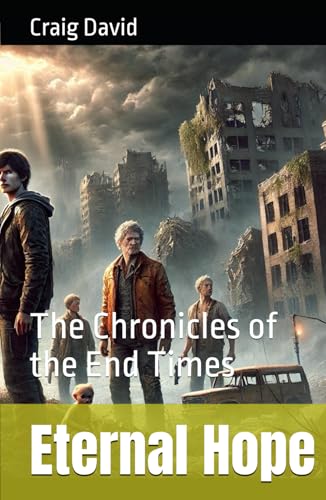 Eternal Hope: The Chronicles of the End Times von Independently published