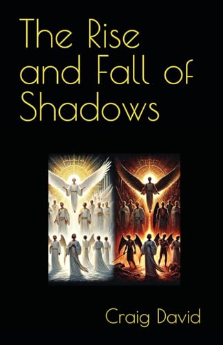 The Rise and Fall of Shadows von Independently published