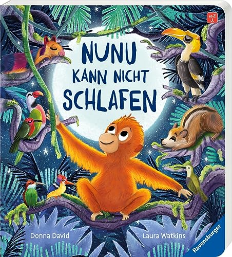 Nunu kann nicht schlafen – eine liebevoll erzählte Gutenachtgeschichte für Kinder ab 2 Jahren von Ravensburger Verlag