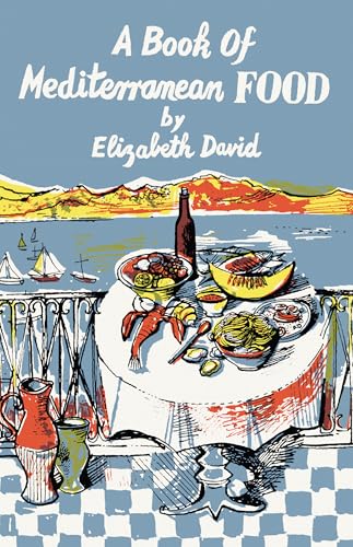 A Book of Mediterranean Food von Grub Street Publishing