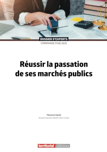 Réussir la passation de ses marchés publics (Dossier d'experts) von Territorial Editions
