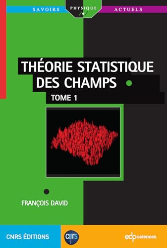 Théorie statistique des champs Tome 1: Tome 1