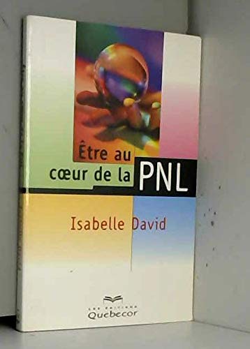 Etre Au Coeur De La Pnl