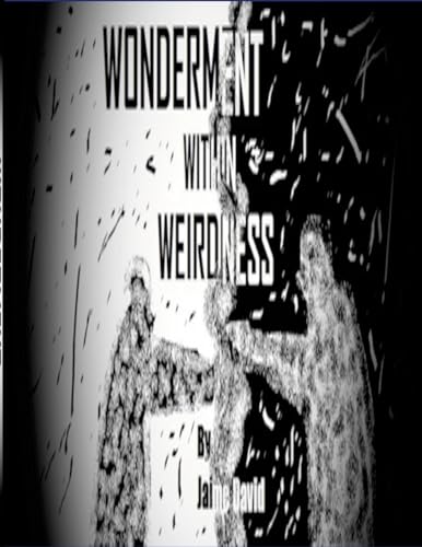 Wonderment Within Weirdness von Lulu.com