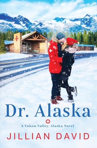 Dr. Alaska (Yukon Valley, Alaska Hospital Series, Band 1) von Tule Publishing Group