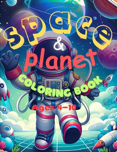Space and planet coloring book: Include inspirational quotes, fun and easy to use for kids ages 4-10 von Independently published