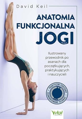 Anatomia funkcjonalna jogi Anatomia funkcjonalna jogi von Vital