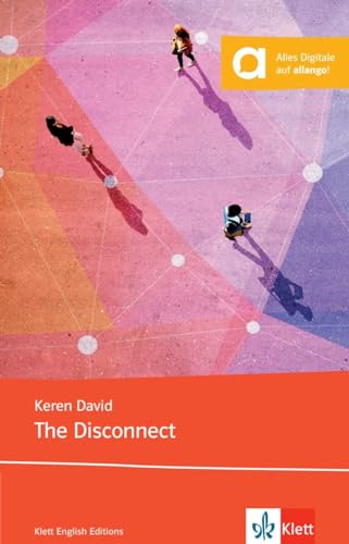 The Disconnect: Lektüre mit digitalen Extras (Klett English Editions) von Klett