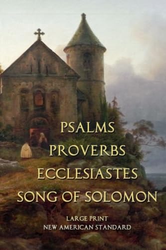 Psalms Proverbs Ecclesiastes Song of Solomon: NAS: Large Print