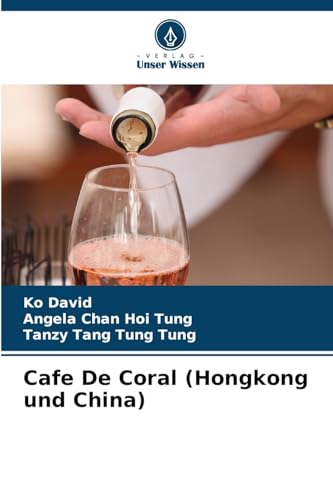 Cafe De Coral (Hongkong und China) von Verlag Unser Wissen