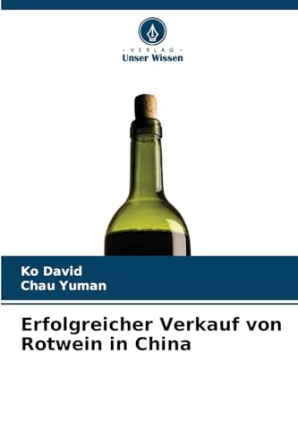Erfolgreicher Verkauf von Rotwein in China: DE von Verlag Unser Wissen