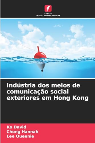 Indústria dos meios de comunicação social exteriores em Hong Kong von Edições Nosso Conhecimento