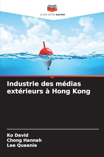 Industrie des médias extérieurs à Hong Kong von Editions Notre Savoir