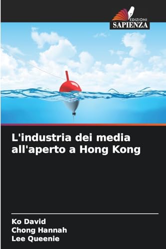 L'industria dei media all'aperto a Hong Kong von Edizioni Sapienza