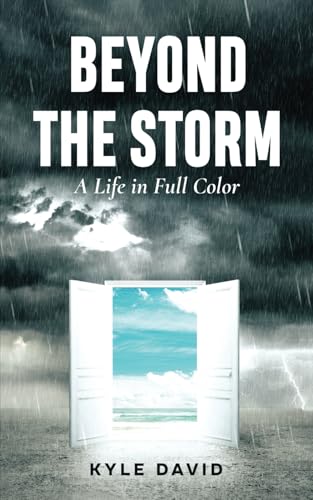 Beyond The Storm: Life In Full Color von Live Limitless Publishing