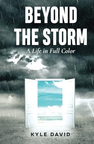 Beyond The Storm: Life In Full Color von Live Limitless Publishing
