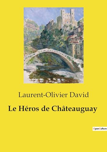 Le Héros de Châteauguay von Culturea