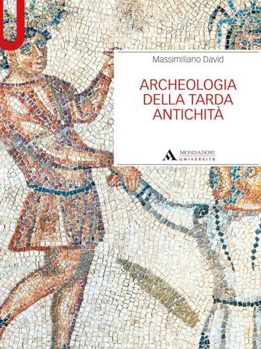 Archeologia della tarda antichità (Manuali)