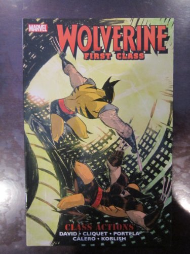Wolverine First Class: Class Actions Wolverine First Class: Class Actions