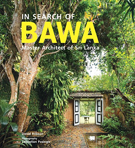 In Search of Bawa: Master Architect of Sri Lanka von Laurence King