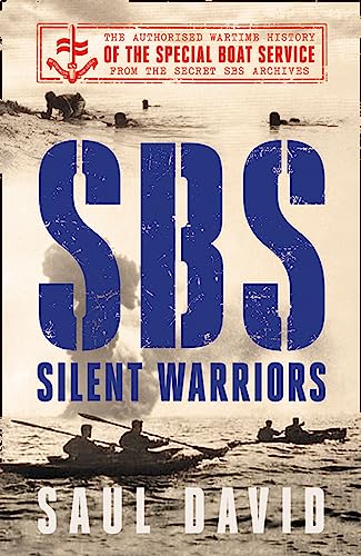 SBS – Silent Warriors: The Authorised Wartime History