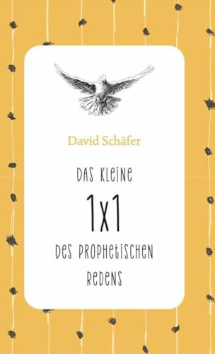 Das kleine 1 x 1 des prophetischen Redens