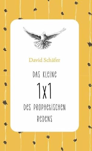 Das kleine 1 x 1 des prophetischen Redens