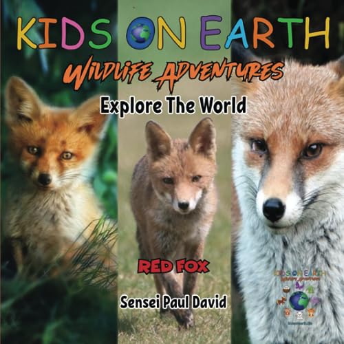 KIDS ON EARTH Wildlife Adventures – Explore The World Red Fox - Austria (Kids On Earth: WILDLIFE ADVENTURES SERIES, Band 22)