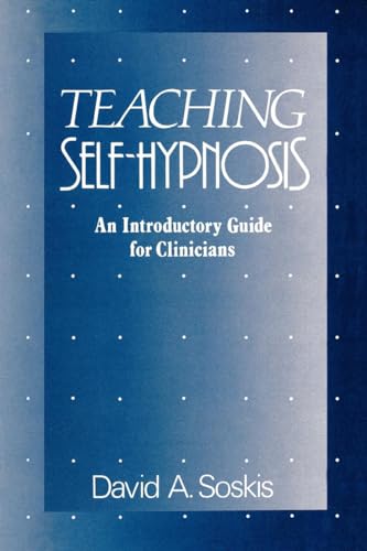 Teaching Self Hypnosis: An Introductory Guide for Clinicians