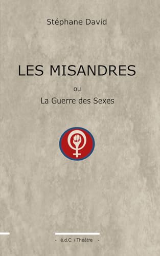 LES MISANDRES: La Guerre des Sexes von Independently published